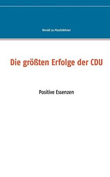 portada Die Größten Erfolge der Cdu: Positive Essenzen (in German)