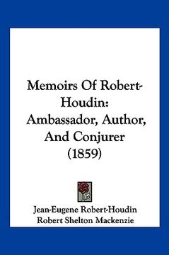 portada memoirs of robert-houdin: ambassador, author, and conjurer (1859) (en Inglés)