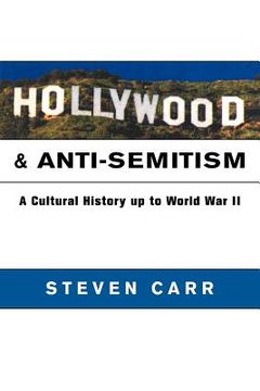 portada Hollywood and Anti-Semitism Paperback: A Cultural History up to World war ii (Cambridge Studies in the History of Mass Communication) (en Inglés)