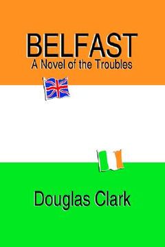 portada belfast, a novel of the troubles