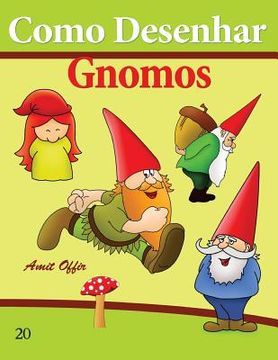 portada Como Desenhar: Gnomos: Livros Infantis (in Portuguese)