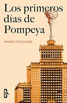 Los Primeros Días De Pompeya (Caballo De Troya 2016, 2)