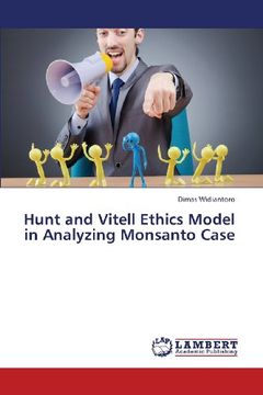 portada Hunt and Vitell Ethics Model in Analyzing Monsanto Case