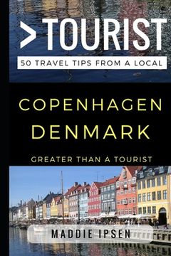 portada Greater Than a Tourist - Copenhagen Denmark: 50 Travel Tips from a Local (en Inglés)