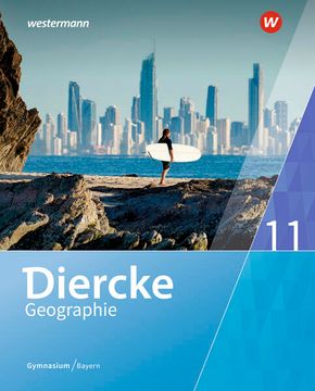 portada Diercke Geographie - Ausgabe 2017 für Gymnasien in Bayern: Schülerband 11 (en Alemán)