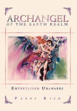 portada archangel of the earth realm: entertained unawares (en Inglés)