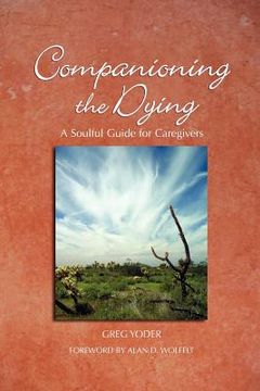 portada companioning the dying: a soulful guide for caregivers (en Inglés)