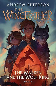 portada The Warden and the Wolf King: (Wingfeather Series 4) (en Inglés)