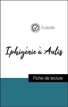 portada Iphigénie à Aulis de Euripide (Fiche de Lecture et Analyse Complète de L'oeuvre) (Comprendre la Littérature) (en Francés)