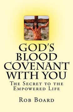 portada God's Blood Covenant With You: The Secret to the Empowered Life (en Inglés)