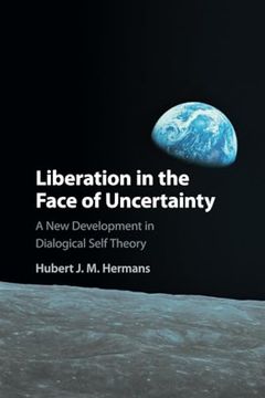 portada Liberation in the Face of Uncertainty: A new Development in Dialogical Self Theory (en Inglés)