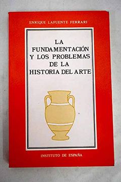 portada Fundamentación y los Problemas de la Historia del Arte, la (in Spanish)