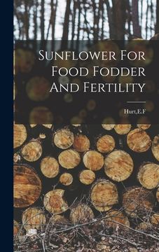 portada Sunflower For Food Fodder And Fertility