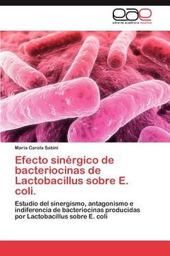 portada efecto sin rgico de bacteriocinas de lactobacillus sobre e. coli. (en Inglés)