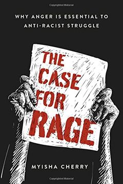 portada The Case for Rage: Why Anger is Essential to Anti-Racist Struggle (en Inglés)