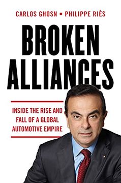 portada Broken Alliances: Inside the Rise and Fall of a Global Automotive Empire (en Inglés)
