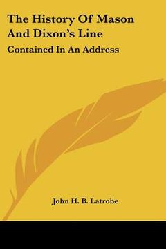 portada the history of mason and dixon's line: contained in an address (en Inglés)