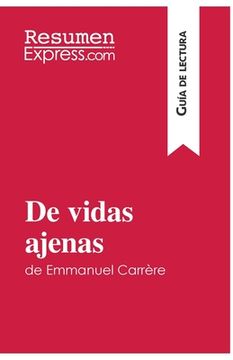 portada De vidas ajenas de Emmanuel Carrère (Guía de lectura): Resumen y análisis completo (in Spanish)
