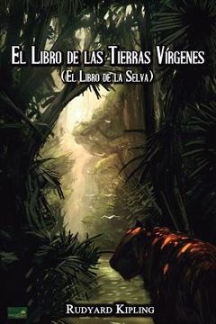 portada El Libro de las Tierras Vírgenes: (el Libro de la Selva) (in Spanish)