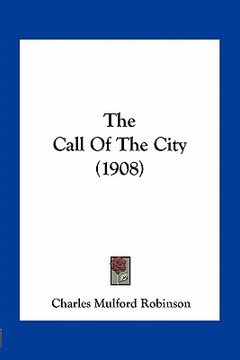 portada the call of the city (1908) (in English)