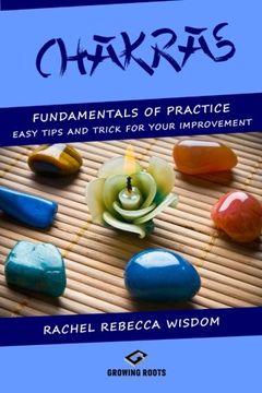 portada Chakras: The fundamentals of practice: easy tips and tricks for your improvement