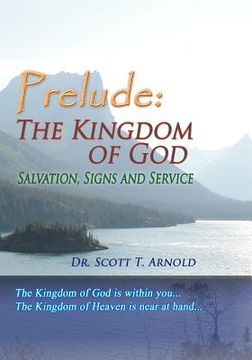 portada prelude: the kingdom of god - salvation, signs and service (en Inglés)