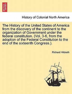 portada the history of the united states of america from the discovery of the continent to the organization of government under the federal constitution. (vol (en Inglés)