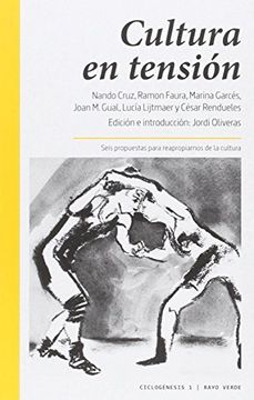 portada Cultura En Tensiã³N: Seis Propuestas Para Reapropiarnos De La Cultura (Ciclogã©Nesis) (in Spanish)