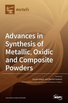 portada Advances in Synthesis of Metallic, Oxidic and Composite Powders (en Inglés)
