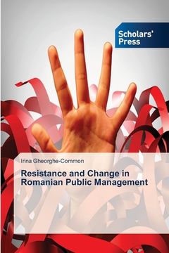portada Resistance and Change in Romanian Public Management (en Inglés)