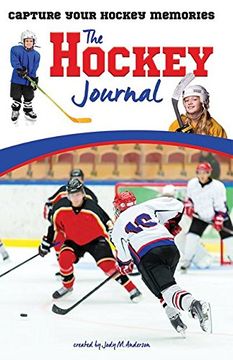 portada The Hockey Journal: Capture Your Hockey Memories (en Inglés)