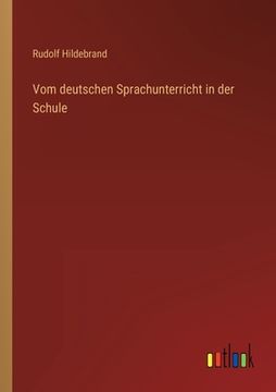 portada Vom deutschen Sprachunterricht in der Schule (en Alemán)