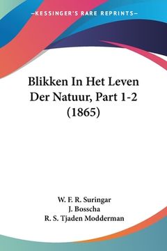 portada Blikken In Het Leven Der Natuur, Part 1-2 (1865)