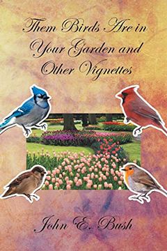 portada Them Birds are in Your Garden and Other Vignettes 