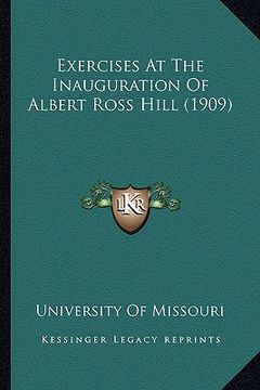 portada exercises at the inauguration of albert ross hill (1909) (en Inglés)