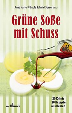portada Grüne Soße mit Schuss: 20 Krimis und 20 Rezepte aus Hessen 