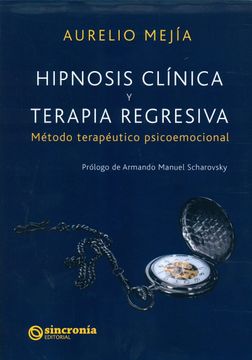 portada Hipnosis Clinica y Terapia Regresiva: Metodo Terapeutico Psicoemocional