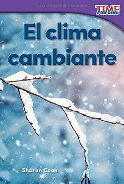portada El Clima Cambiante (Changing Weather) (Spanish Version) (Foundations) (Time for Kids Nonfiction Readers)