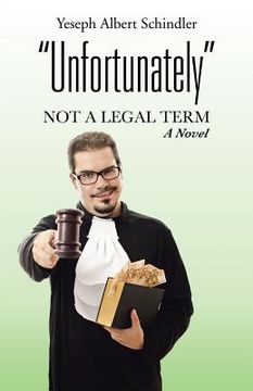 portada Unfortunately: Not a Legal Term (en Inglés)