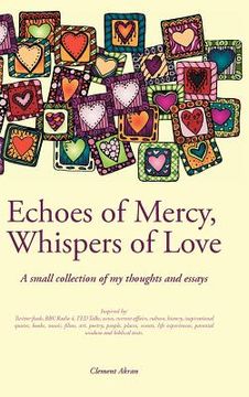 portada Echoes of Mercy, Whispers of Love: A Collection of Thoughts and Essays (in English)