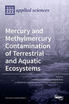 portada Mercury and Methylmercury Contamination of Terrestrial and Aquatic Ecosystems (en Inglés)