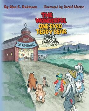 portada The Wonderful One-Eyed Teddy Bear: Kristi's Favorite Granddaddy Stories: The Barn Dance (en Inglés)