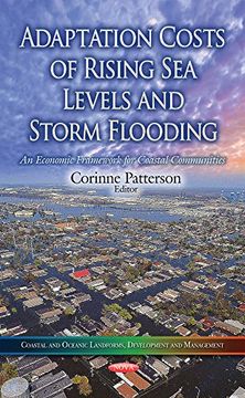 portada Adaptation Costs of Rising sea Levels and Storm Flooding: An Economic Framework for Coastal Communities (Coastal and Oceanic Landforms, Development and Management)
