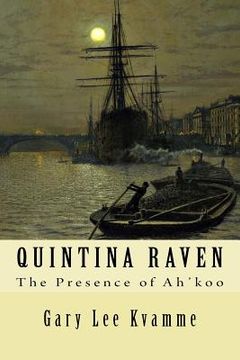 portada Quintina Raven: The Presence of Ah'koo (en Inglés)