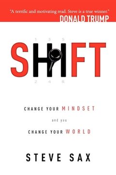 portada Shift: Change Your Mindset and you Change Your World (en Inglés)