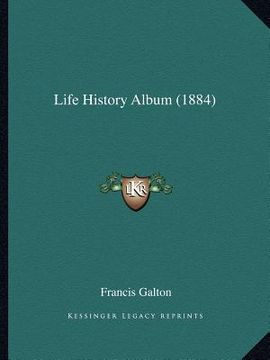 portada life history album (1884) (en Inglés)