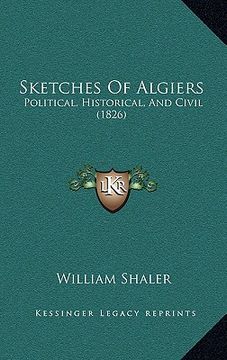 portada sketches of algiers: political, historical, and civil (1826) (en Inglés)
