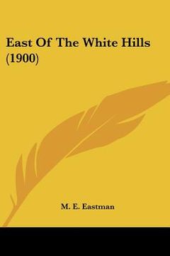portada east of the white hills (1900)