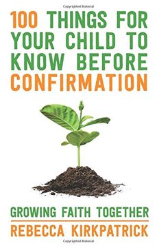 portada 100 Things for Your Child to Know Before Confirmation 