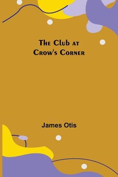 portada The Club at Crow's Corner (en Inglés)